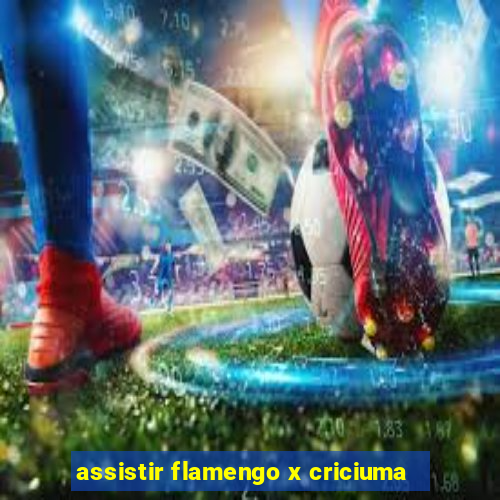 assistir flamengo x criciuma